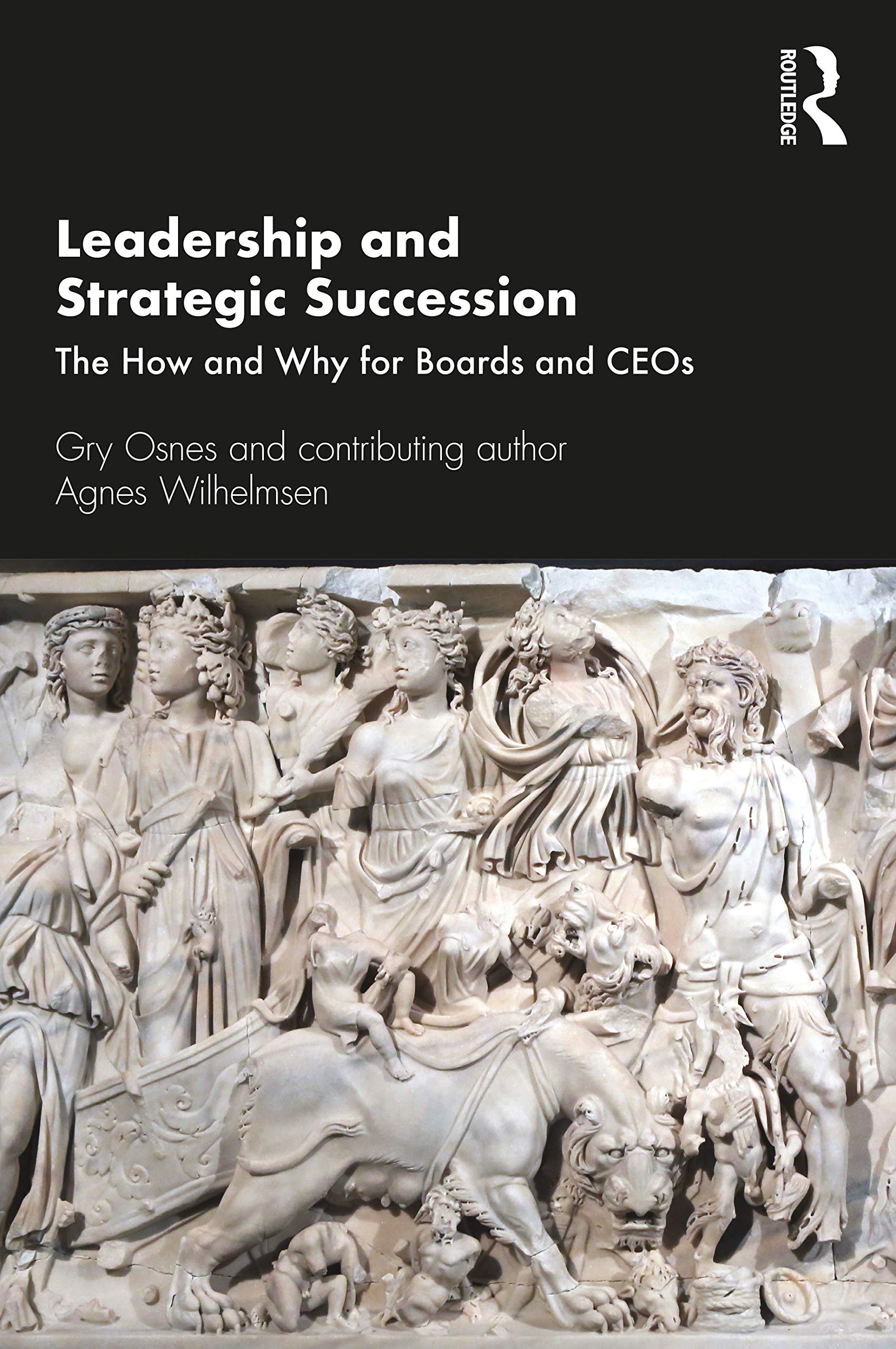 Leadership and Strategic Succession (Routledge Studies in Leadership Research)