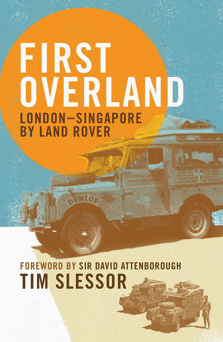 First Overland: London-Singapore by Land Rover