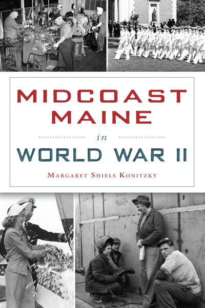 Midcoast Maine in World War II (Military)