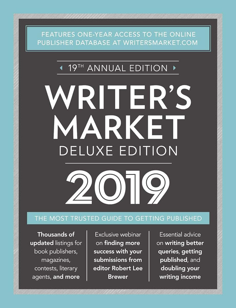 Writer's Market Deluxe Edition 2019: The Most Trusted Guide to Getting Published (Market, 2019)