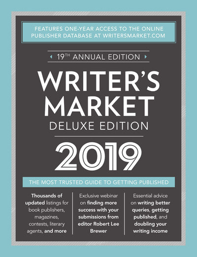 Writer's Market Deluxe Edition 2019: The Most Trusted Guide to Getting Published (Market, 2019)