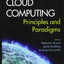 Cloud Computing: Principles and Paradigms