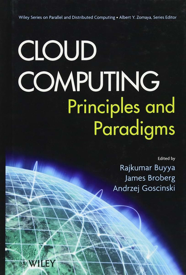 Cloud Computing: Principles and Paradigms