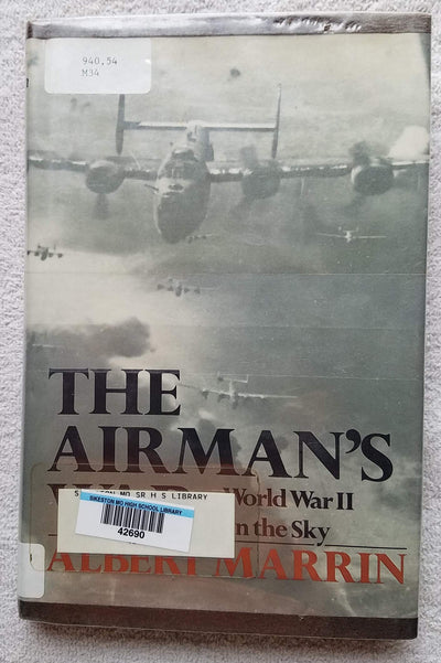 The Airman's War: World War II in the Sky