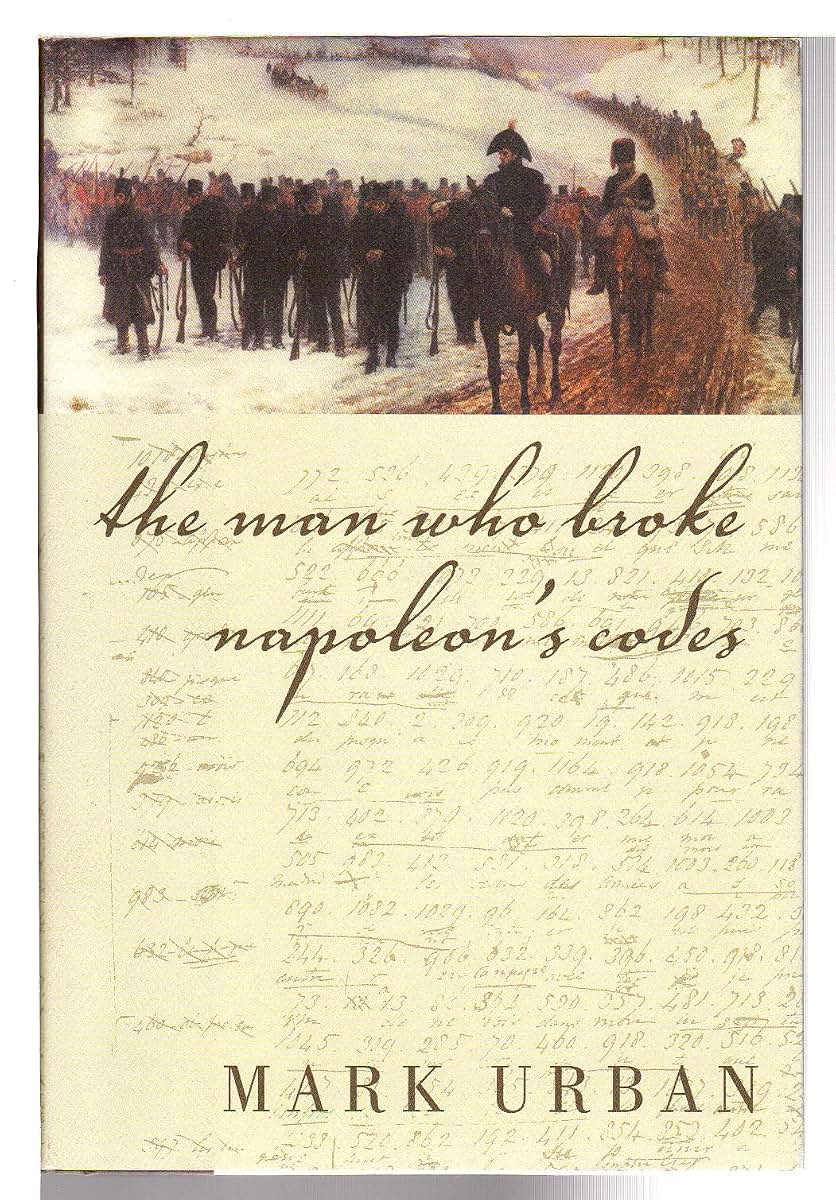 The Man Who Broke Napoleons Codes