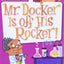 My Weird School #10: Mr. Docker Is off His Rocker!