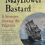 Mayflower Bastard: A Stranger Among the Pilgrims