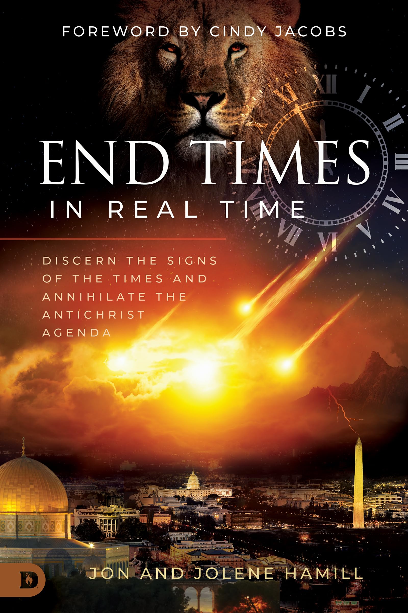 End Times in Real Time: Discern the Signs of the Times and Annihilate the Antichrist Agenda