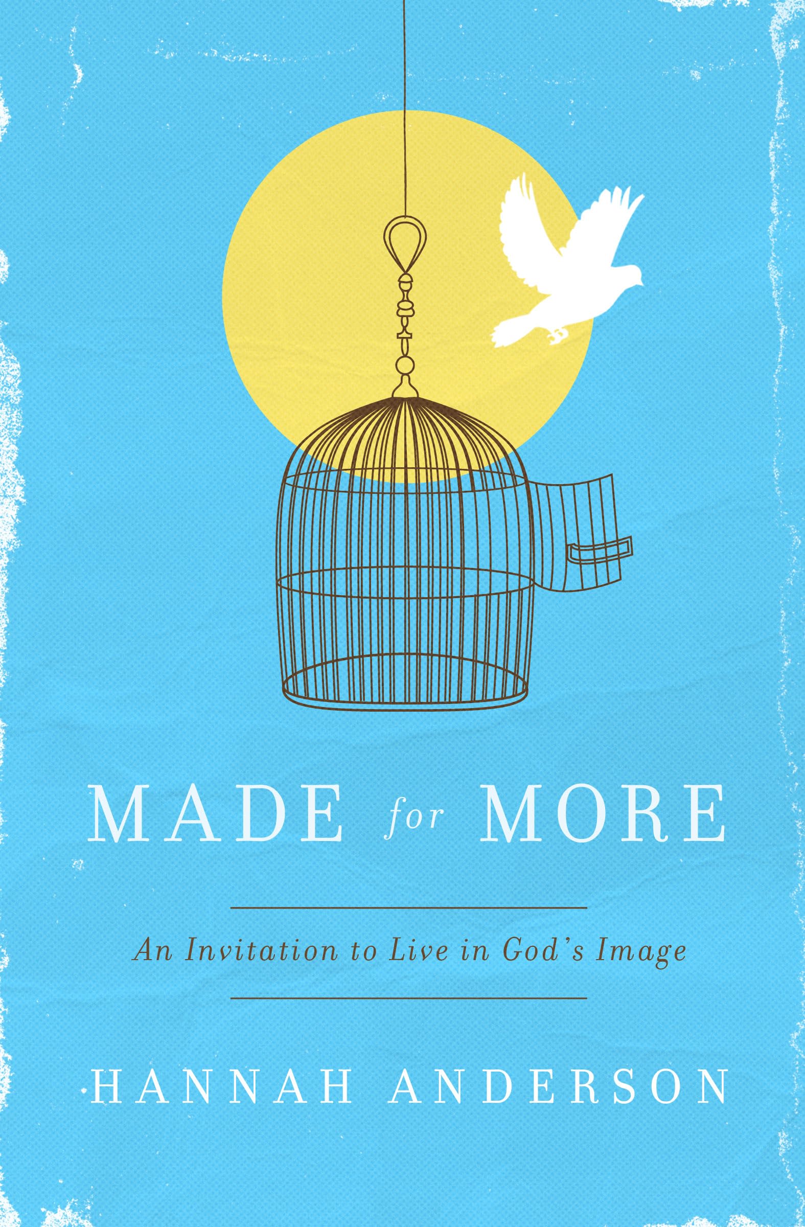 Made for More: An Invitation to Live in God's Image