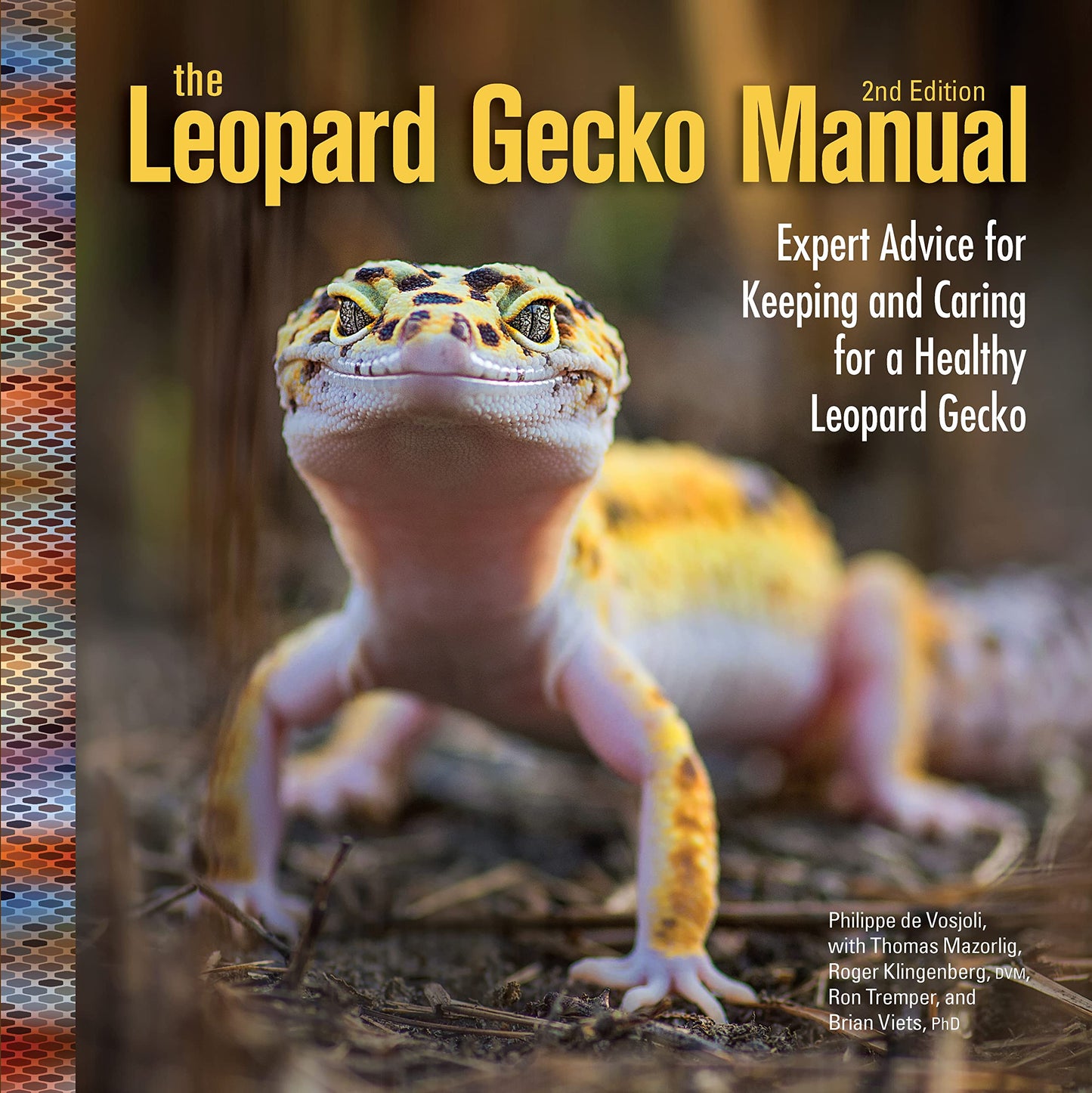 The Leopard Gecko Manual, 2nd Edition (CompanionHouse Books) Informative Guide to Care, Diet, Habitat, Breeding, Raising Hatchlings, Recognizing Diseases & Health Issues, Shedding, Tail Loss, and More