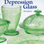 Warman's Depression Glass: Identification and Value Guide