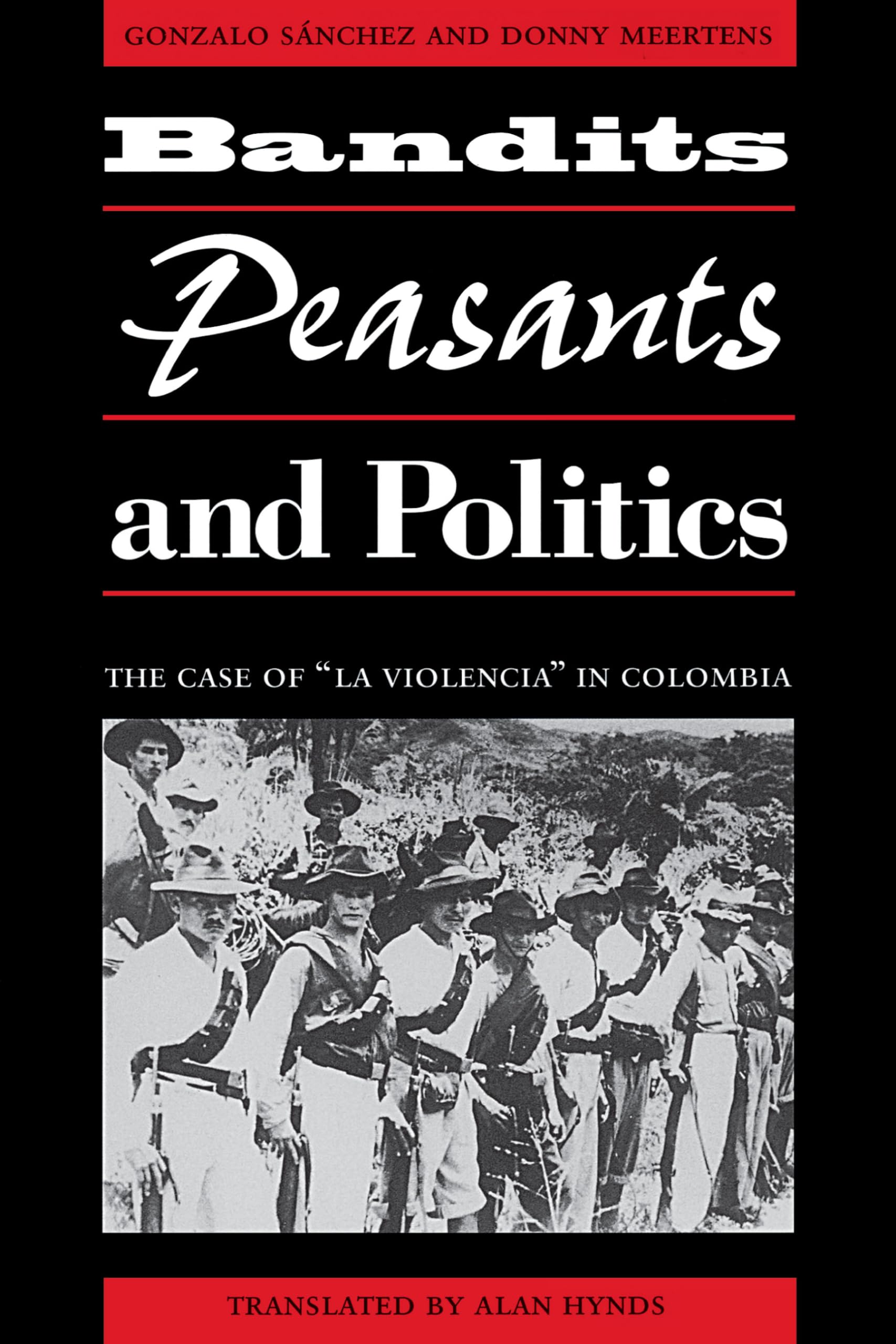 Bandits, Peasants, and Politics : The Case of "La Violencia" in