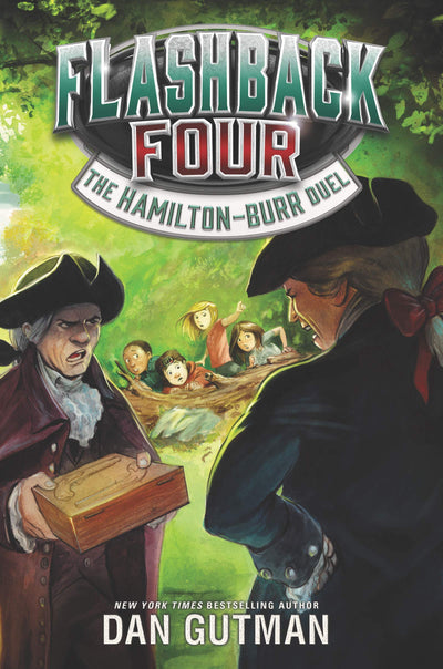 Flashback Four #4: The Hamilton-Burr Duel: A Risk-Taking Adventure About Changing History for Kids (Ages 8-12)