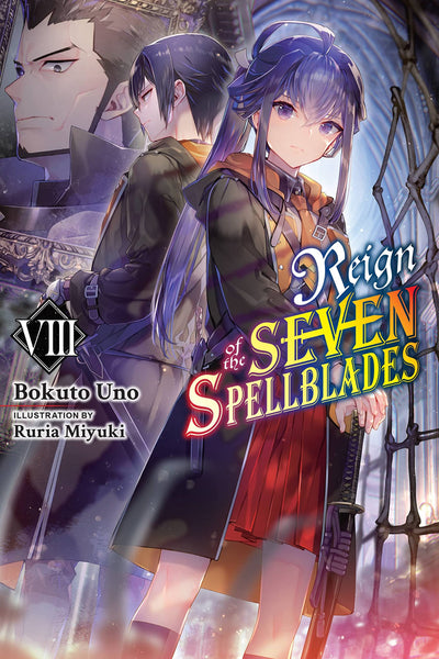 Reign of the Seven Spellblades, Vol. 8 (light novel) (Reign of the Seven Spellblades (novel))