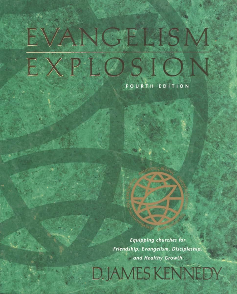 Evangelism Explosion 4th Edition by Kennedy, D. James