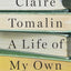 A Life of My Own: A Memoir by Tomalin, Claire