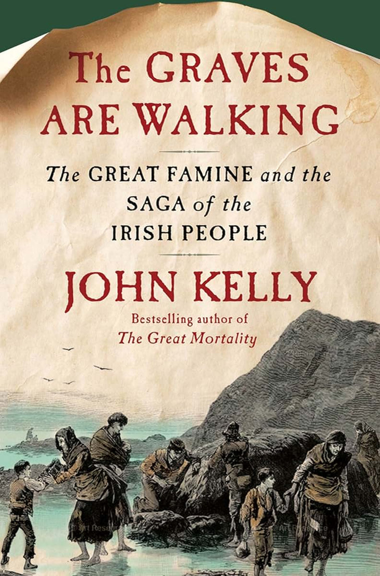 The Graves Are Walking: The Great Famine and the Saga