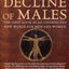 The Decline of Males: The First Look at an Unexpected New World for Men and Women