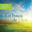 En busca de Dios: El gozo de un avivamiento en la relación personal con Dios (Spanish Edition)