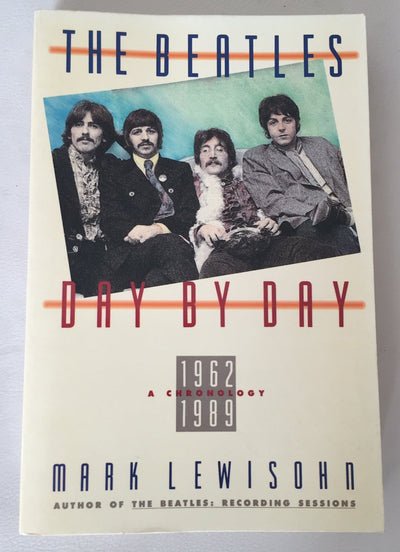 The Beatles Day by Day by Lewisohn, Mark