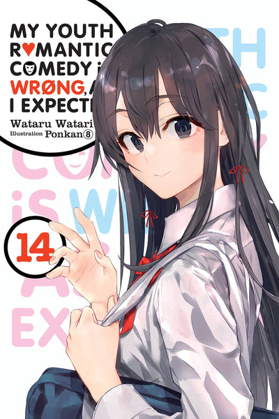 My Youth Romantic Comedy Is Wrong, As I Expected, Vol. 14 (light novel) (Volume 14) (My Youth Romantic Comedy Is Wrong, As I Expected, 14)
