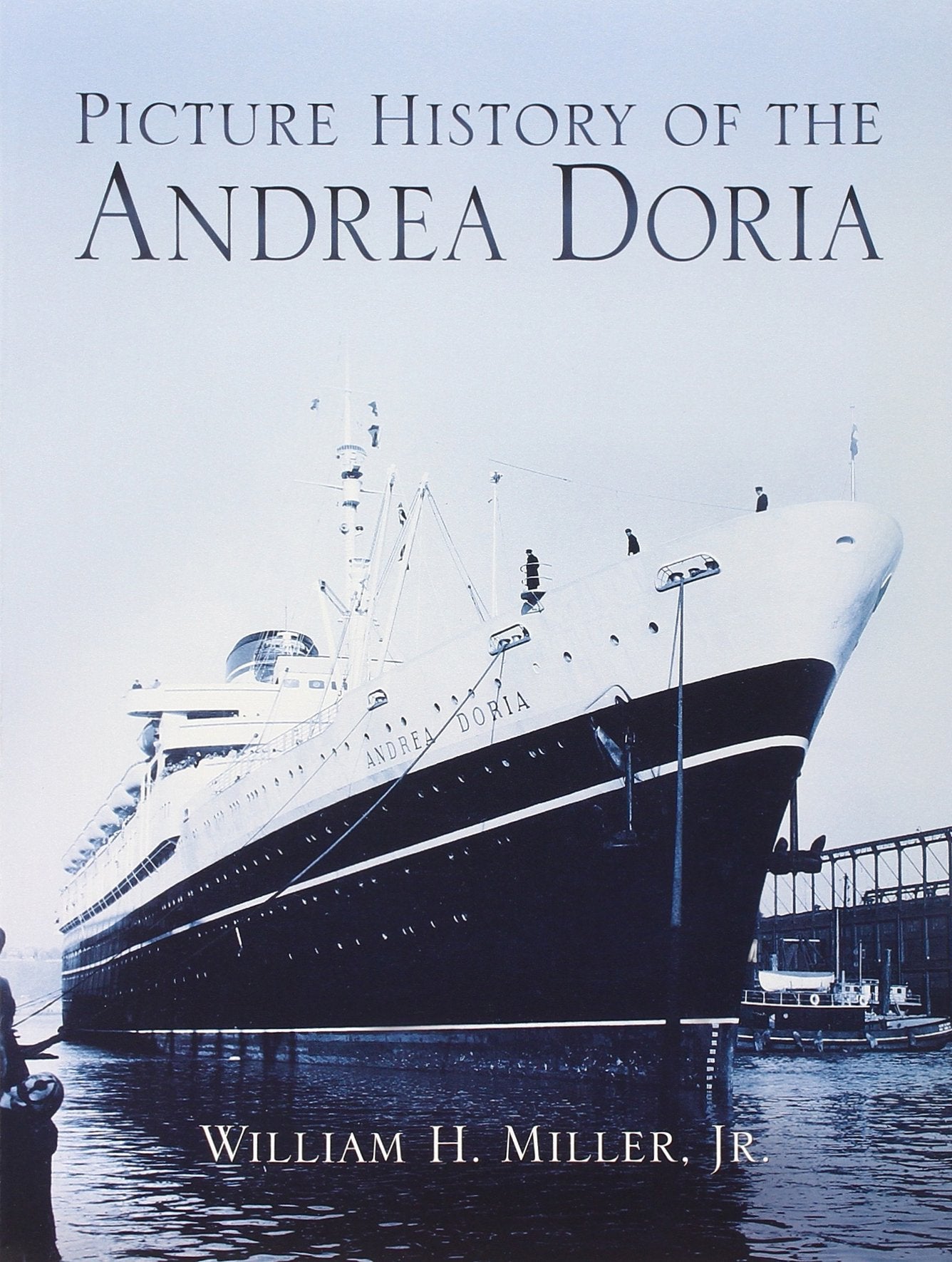 Picture History of the Andrea Doria (Dover Maritime) by Will