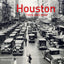 Houston Then and Now