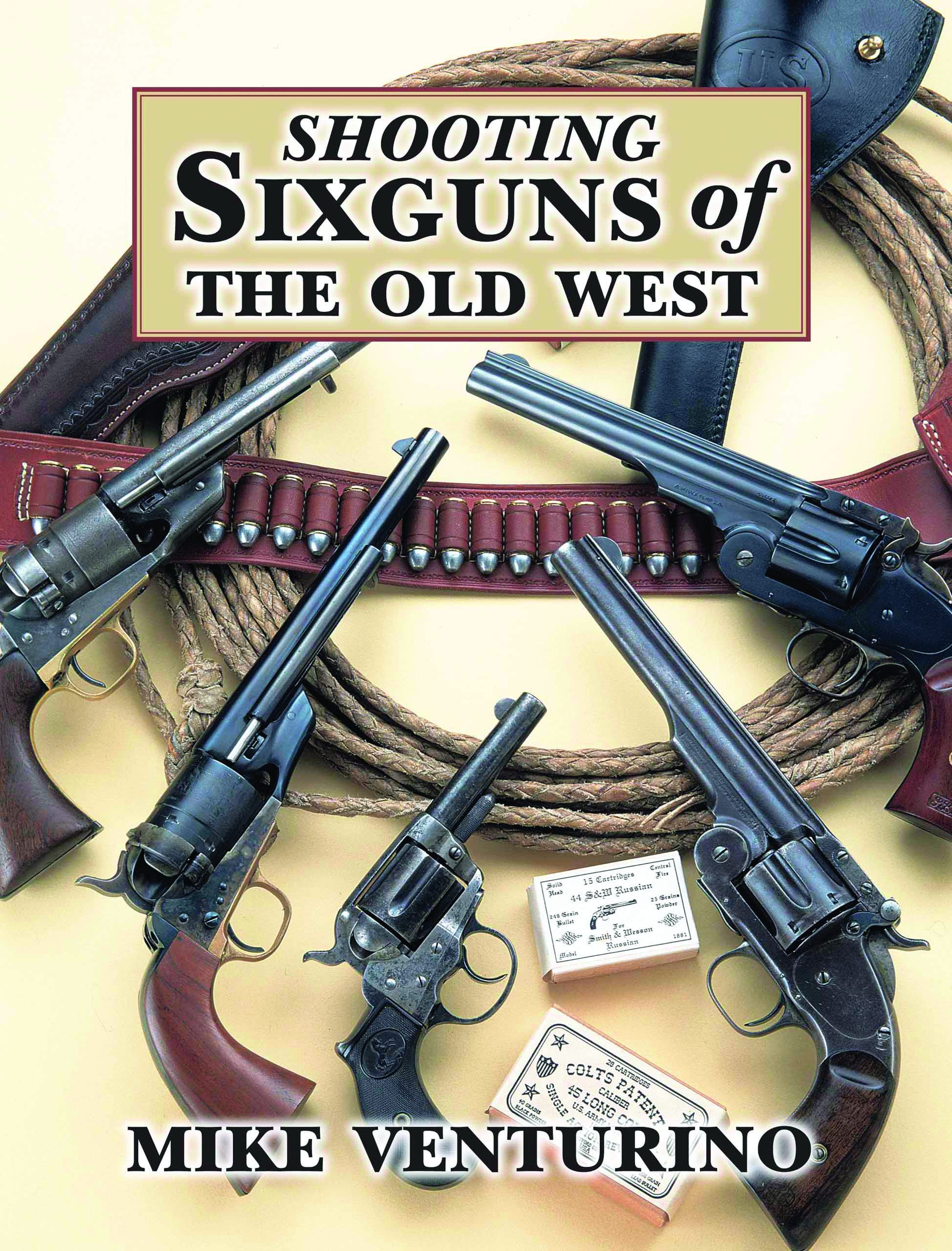 Shooting Sixguns of the Old West