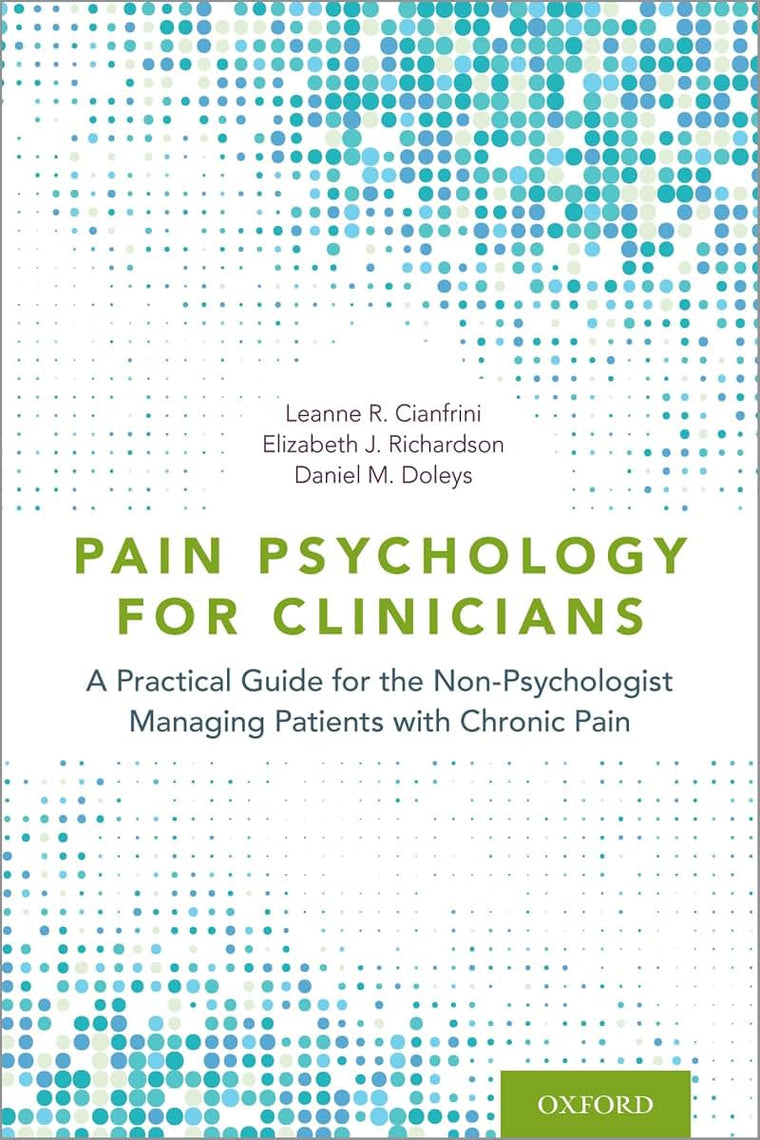 Pain Psychology for Clinicians: A Practical Guide for the Non-Psychologist Managing Patients with Chronic Pain