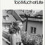 Too Much of Life: Complete Chronicles (Penguin Modern Classics)