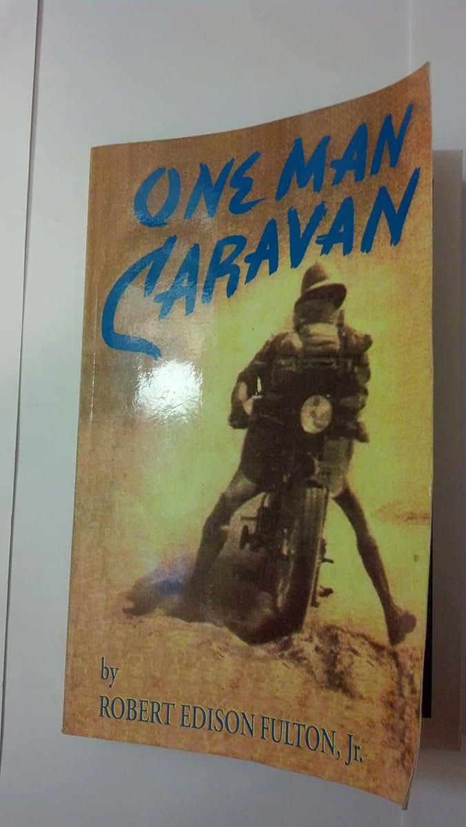 One Man Caravan (Incredible Journeys Books) by Robert Fulton
