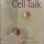 Cell Talk: Talking to Your Cell(f)