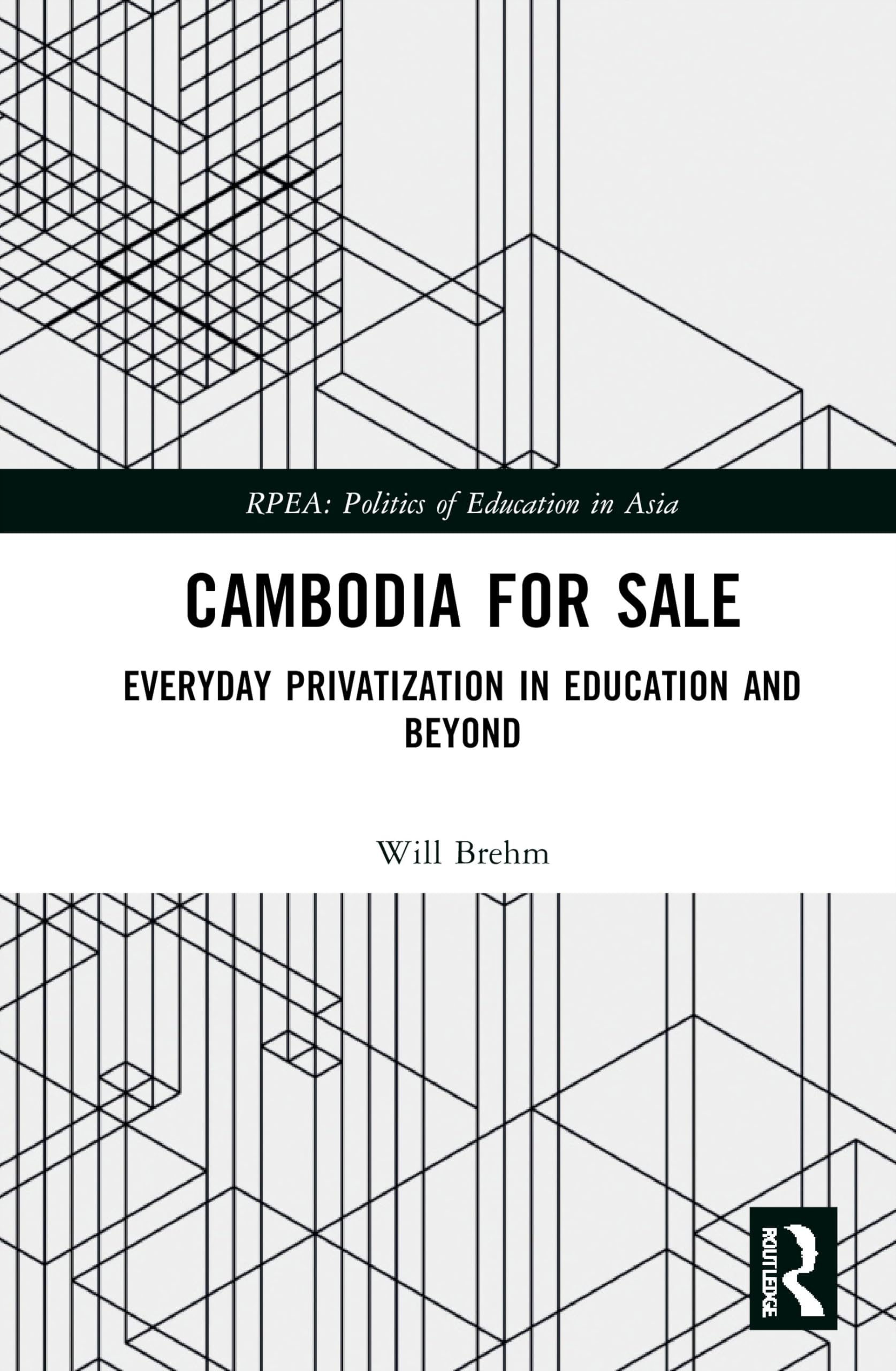 Cambodia for Sale (Politics of Education in Asia)