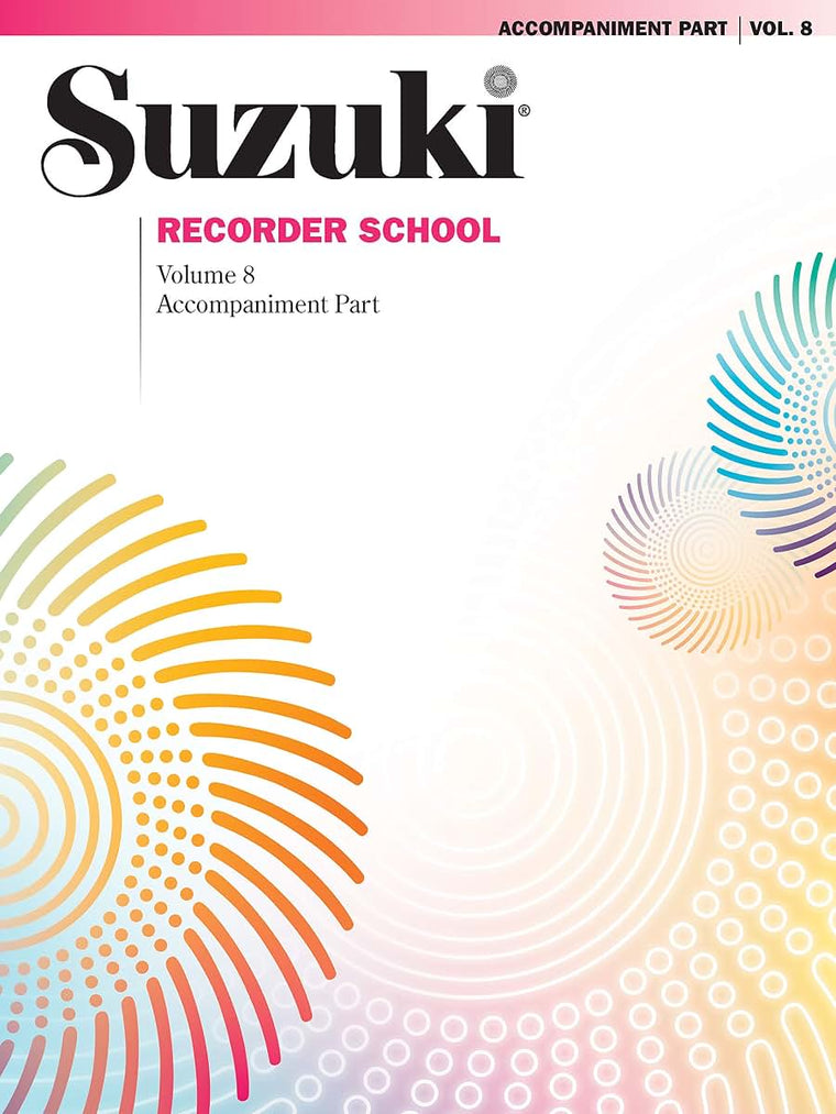 Suzuki Recorder School (Soprano and Alto Recorder), Vol 8: Acc. (Suzuki Recorder School, Vol 8)