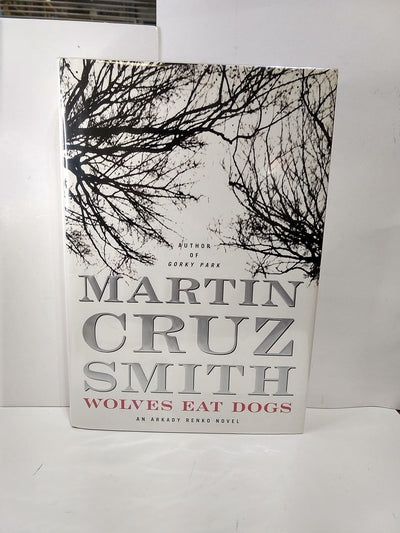 Wolves Eat Dogs by Smith, Martin Cruz