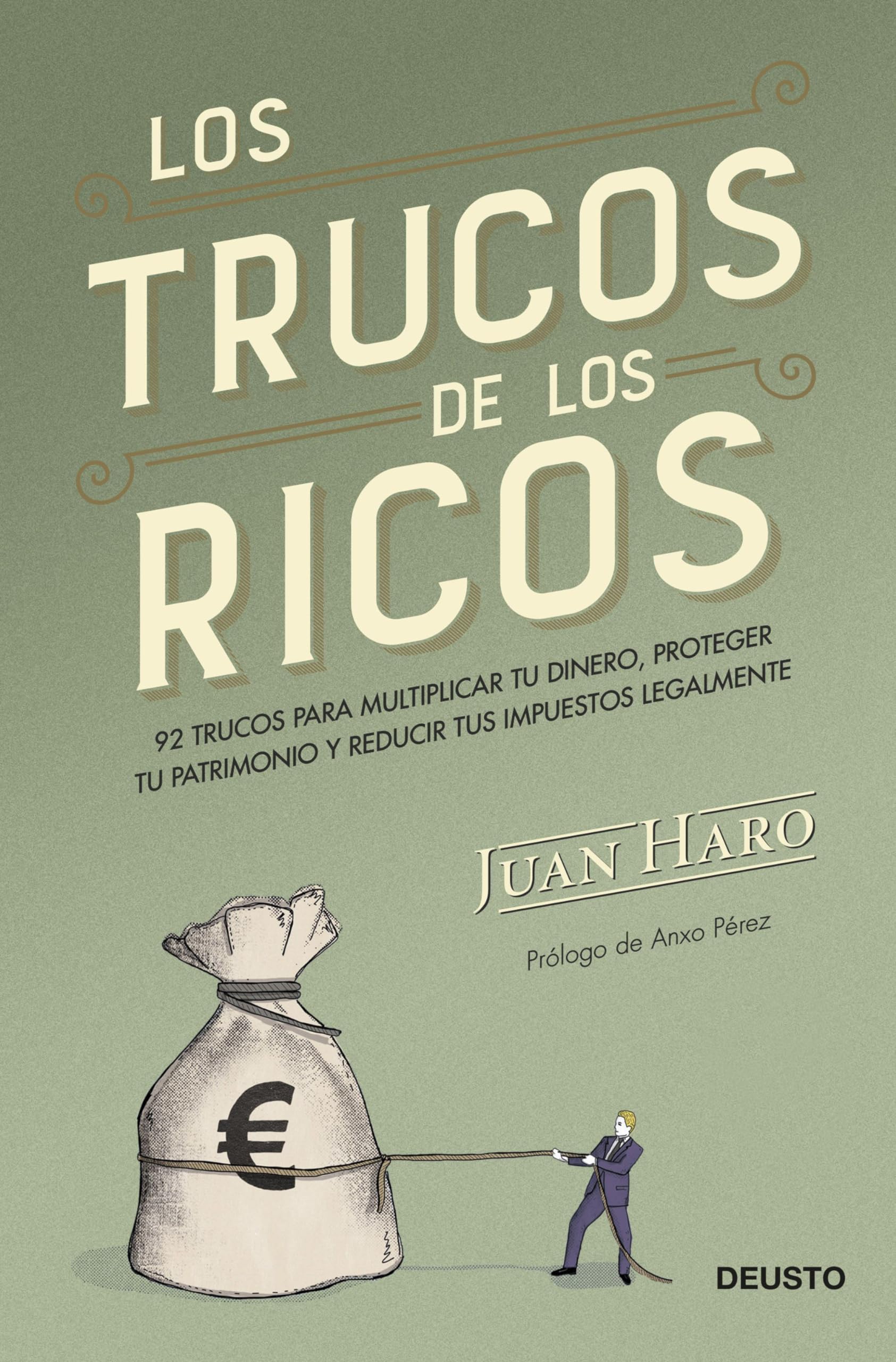 Los trucos de los ricos: 92 trucos para multiplicar tu dinero, proteger tu patrimonio y reducir tus impuestos legalmente