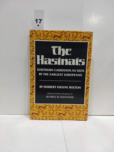 The Hasinais: Southern Caddoans As Seen by the Earliest Europeans (Civilization of the American Indian Series)