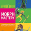 Morph Mastery: A Morphological Intervention for Reading, Spelling and Vocabulary: A Morphological Intervention for Reading, Spelling and Vocabulary