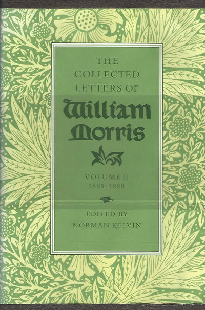 The Collected Letters of William Morris, Vol. 2, 1885-1888