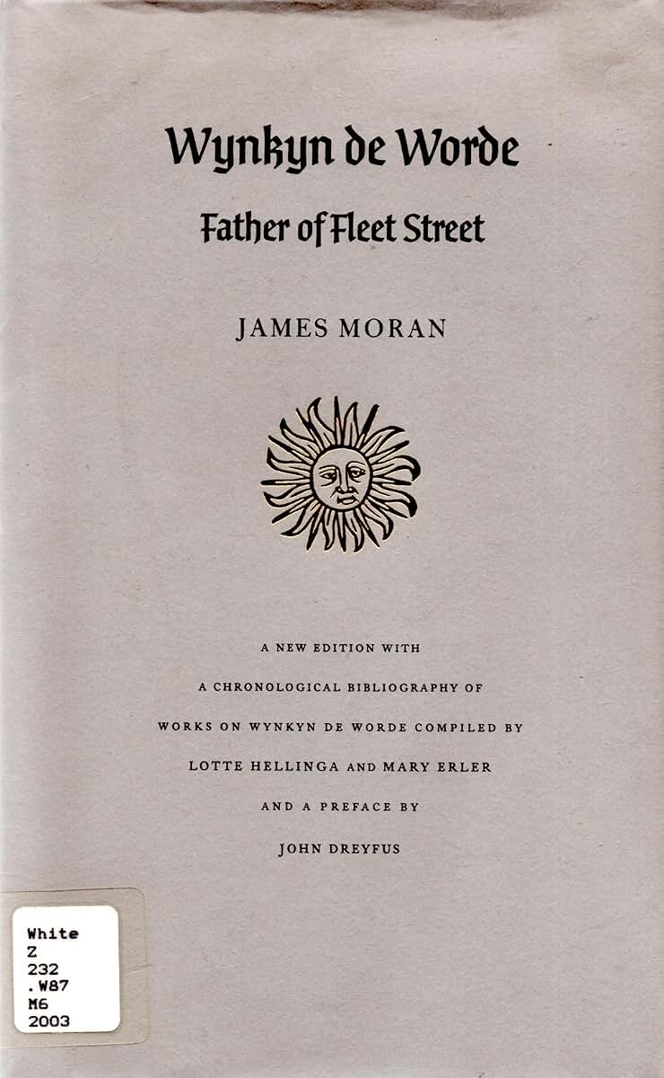 Wynkyn De Worde: Father of Fleet Street