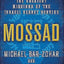 Mossad: The Greatest Missions of the Israeli Secret Service