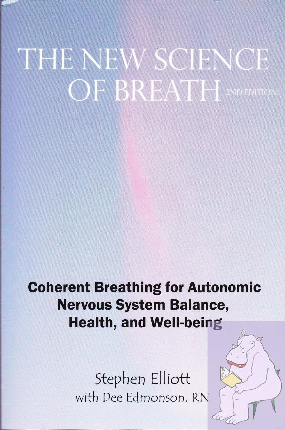 The New Science of Breath - 2nd Edition by Elliott, Stephen