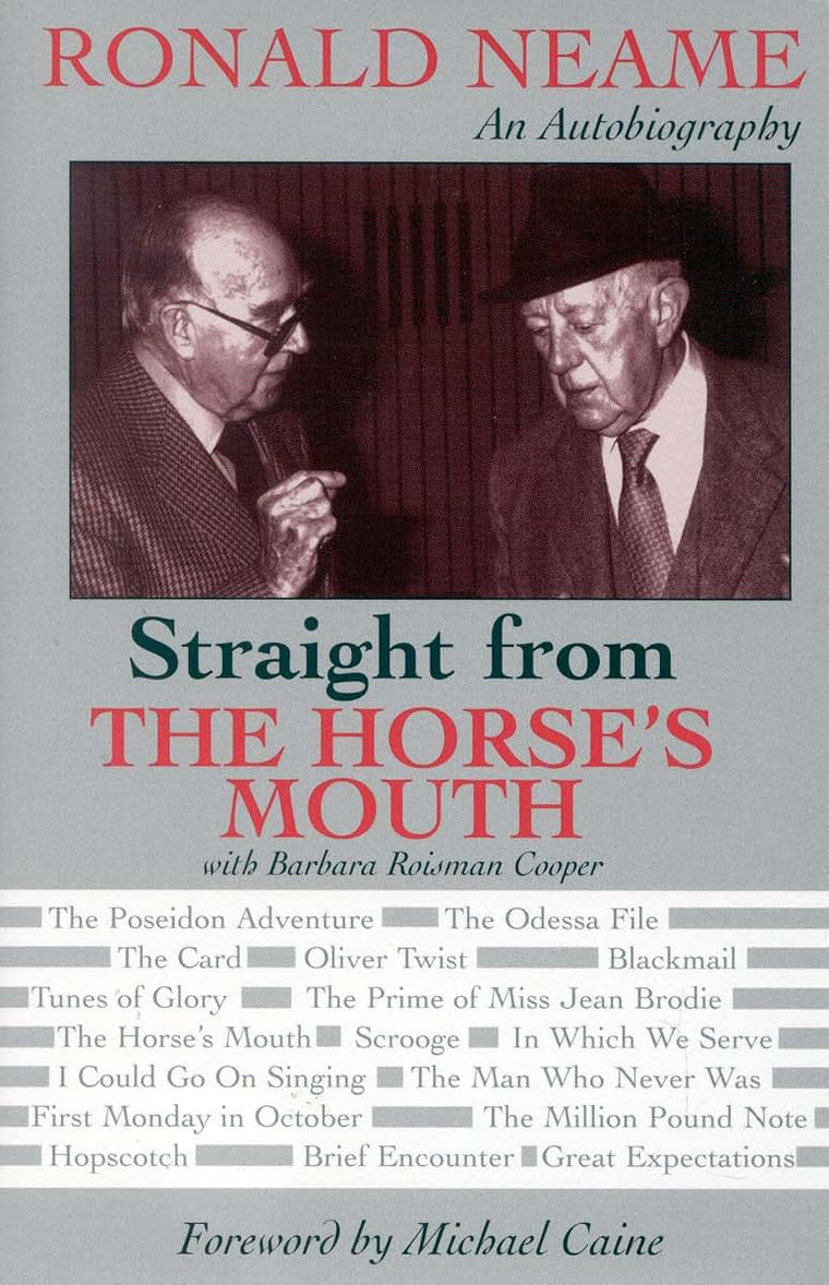 Straight from the Horse's Mouth: Ronald Neame: An Autobiography
