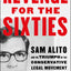 Revenge for the Sixties: Sam Alito and the Triumph of the Conservative Legal Movement