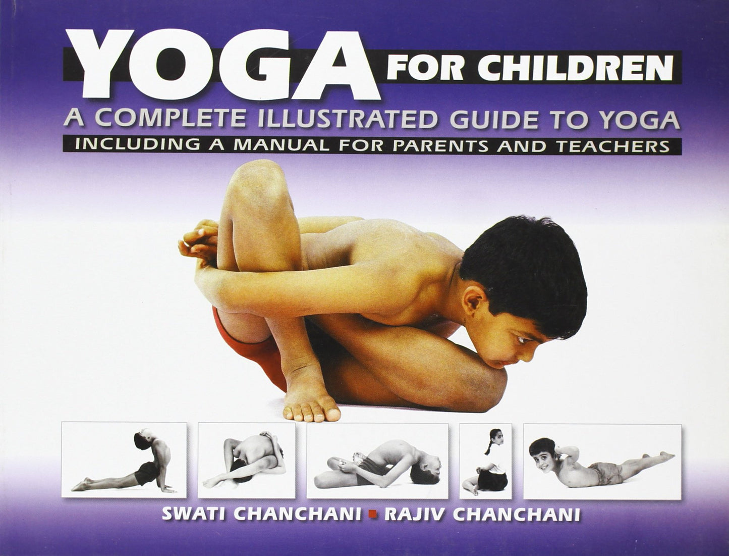 Yoga For Children: A Complete Illustrated Guide To Yoga