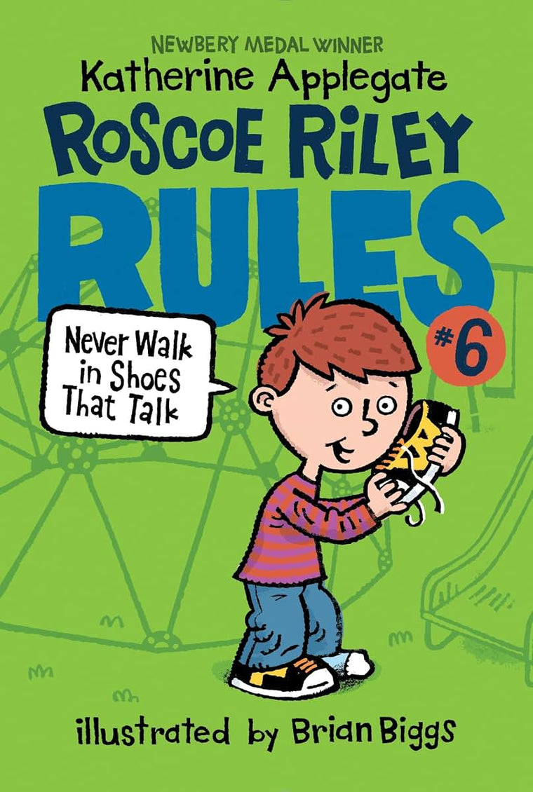 Roscoe Riley Rules #6: Never Walk in Shoes That Talk