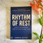 Rhythm of Rest: Gods Blueprint for a Fulfilling Life
