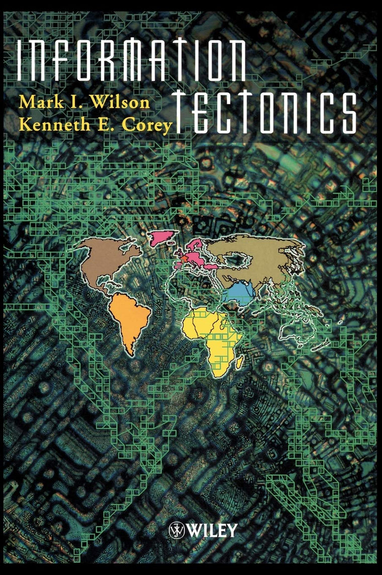 Information Tectonics: Space, Place and Technology in an Electronic Age
