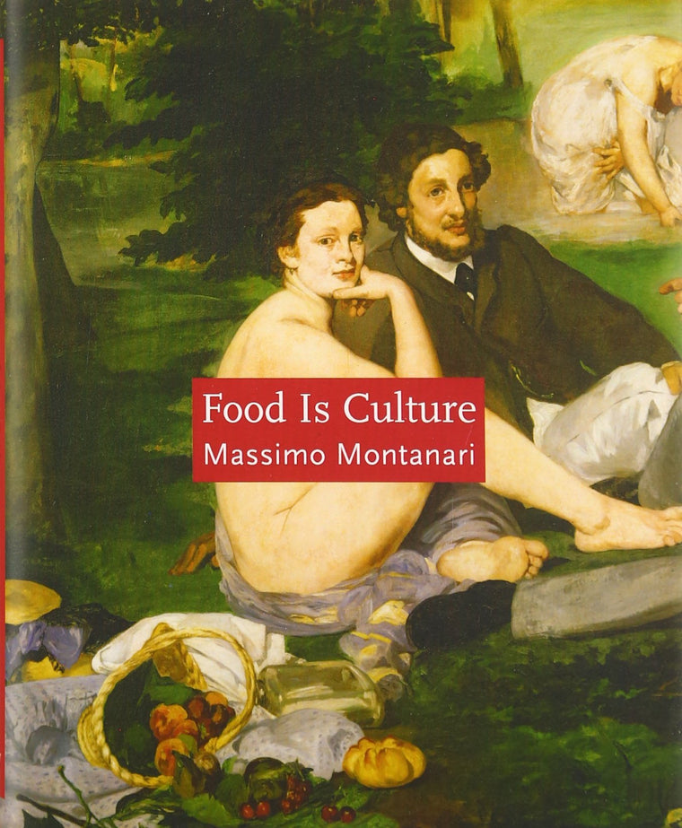Food Is Culture (Arts and Traditions of the Table: Perspectives on Culinary History)