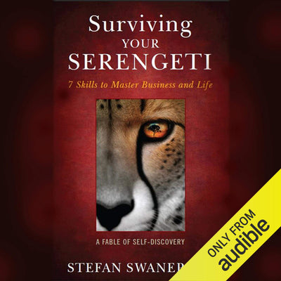 Surviving Your Serengeti: 7 Skills to Master Business and Life